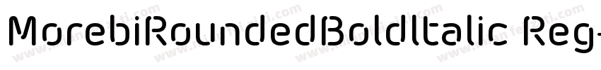 MorebiRoundedBoldltalic Reg字体转换